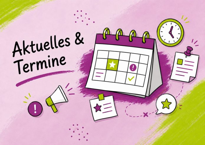 Gezeichnete Illustration mit einer Tafel „Aktuelles & Termine", einem Kalenderblatt mit markierten Terminen, einer Uhr und einer Informationskarte, umgeben von dekorativen Sternen und Farbflächen in Grün, Lila und Beige.