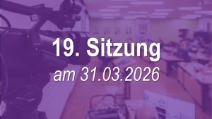 19. Sitzung des Stadtrates am 31.03.2026